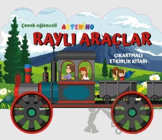 Taşıtlar Serisi - Raylı Araçlar Çıkartmalı Etkinlik Kitabı – Kolektif – Artenino Yayıncılık kitap kapağı