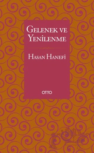 Gelenek ve Yenilenme – Hasan Hanefi – Otto Yayınları kitap kapağı