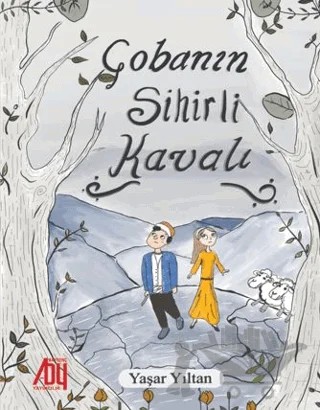 Çobanın Sihirli Kavalı – Yaşar Yıltan – Baygenç Yayıncılık kitap kapağı