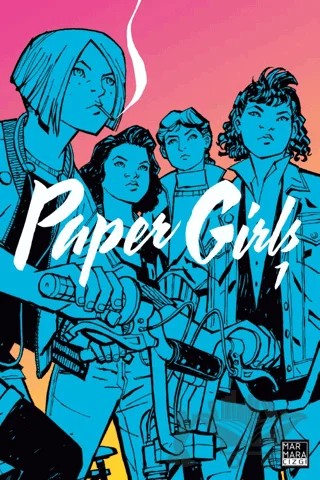 Paper Girls Cilt 1 – Brian K. Vaughan – Marmara Çizgi kitap kapağı