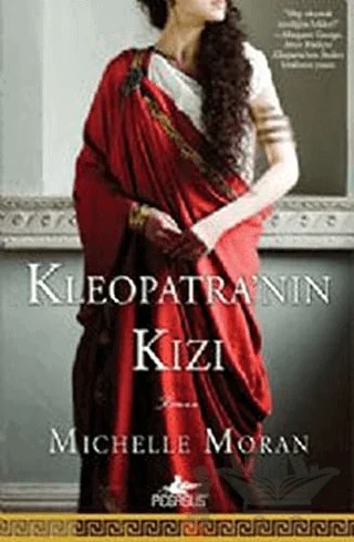 Kleopatra'nın Kızı – Michelle Moran – Pegasus Yayınları kitap kapağı