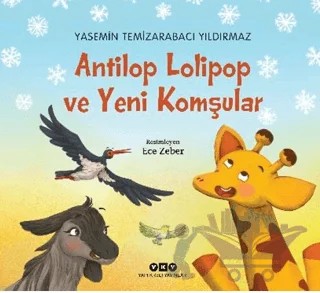 Antilop Lolipop ve Yeni Komşular – Yasemin Temizarabacı Yıldırmaz – Yapı Kredi Yayınları kitap kapağı