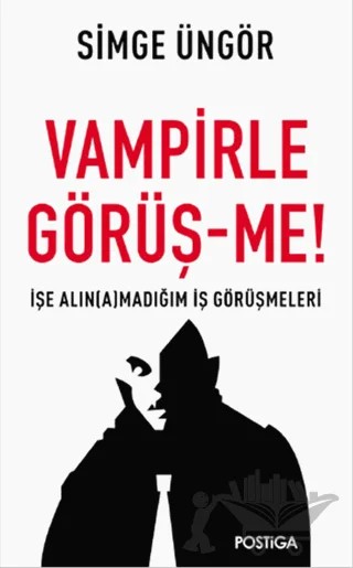 Vampirle Görüş-me – Simge Üngör – Postiga Yayınları kitap kapağı