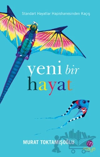 Yeni Bir Hayat – Murat Toktamışoğlu – Maya Kitap kitap kapağı