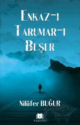 Enkaz-ıTarumar-ı Beşer – Nilüfer Buğur – Parana Yayınları kitap kapağı