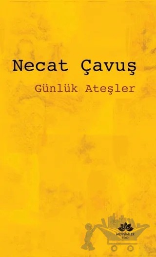 Günlük Ateşler – Necat Çavuş – Mevsimler Kitap kitap kapağı