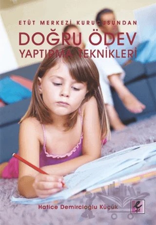Doğru Ödev Yaptırma Teknikleri – Hatice Demircioğlu Küçük – Efil Yayınevi kitap kapağı