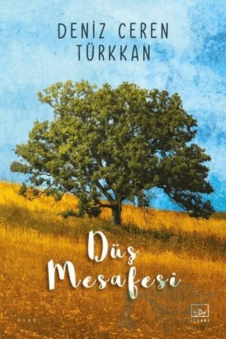 Düş Mesafesi – Deniz Ceren Türkkan – İthaki Yayınları kitap kapağı