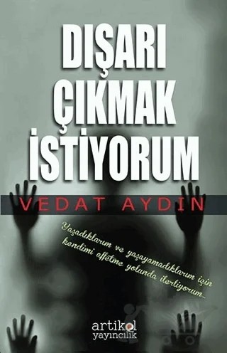 Dışarı Çıkmak İstiyorum – Vedat Aydın – Artikel Yayıncılık kitap kapağı