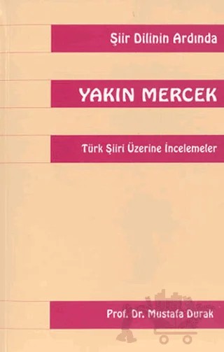 Yakın Mercek Türk Şiiri Üzerine İncelemeler – Mustafa Durak – Multilingual Yabancı Dil Yayınları kitap kapağı