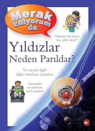 Merak Ediyorum da Yıldızlar Neden Parıldar? – Carole Stott – Beyaz Balina Yayınları kitap kapağı
