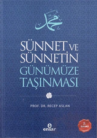 Sünnet ve Sünnetin Günümüze Taşınması – Recep Aslan – Ensar Neşriyat kitap kapağı