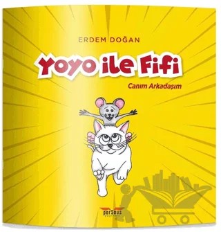 Yoyo İle Fifi - Canım Arkadaşım – Erdem Doğan – Perseus kitap kapağı