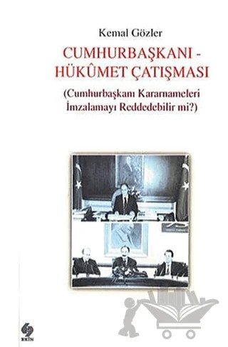 Cumhurbaşkanı - Hükümet Çatışması – Kemal Gözler – Ekin Basım Yayın kitap kapağı