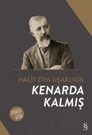 Kenarda Kalmış – Halit Ziya Uşaklıgil – Everest Yayınları kitap kapağı