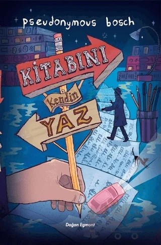 Kitabını Kendin Yaz – Pseudonymous Bosch – Doğan Egmont Yayıncılık kitap kapağı