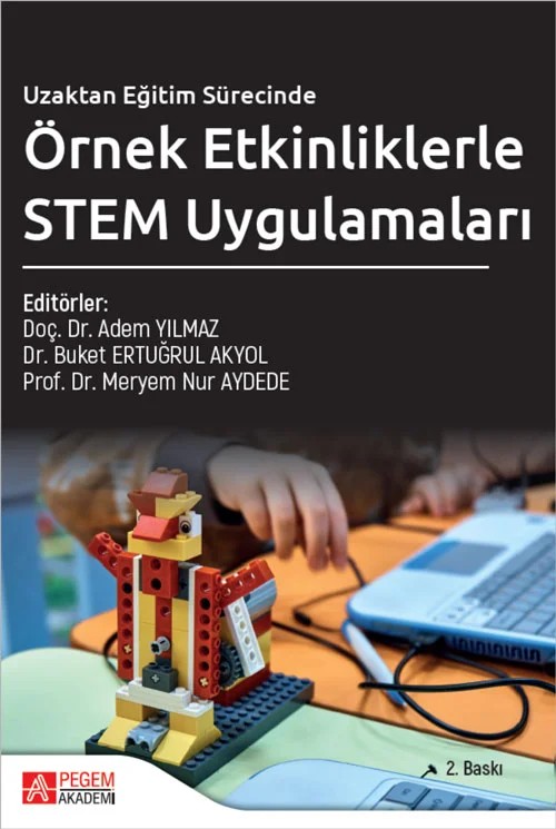 Uzaktan Eğitim Sürecinde Örnek Etkinliklerle STEM Uygulamaları – Adem Yılmaz, Aslı Saylan Kırmızıgül, Bahattin Aydınlı – Pegem Akademi Yayıncılık kitap kapağı