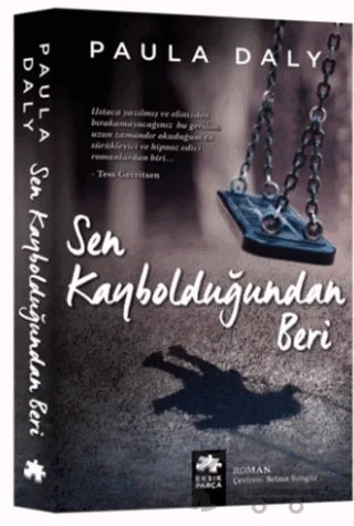Sen Kaybolduğundan Beri – Paula Daly – Eksik Parça Yayınları kitap kapağı