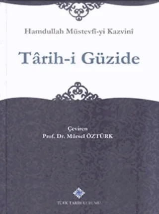 Tarih-i Güzide – Hamdullah Müstevfi-i Kazvini – Türk Tarih Kurumu Yayınları kitap kapağı