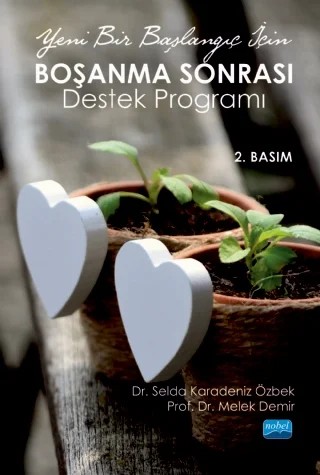 Yeni Bir Başlangıç İçin BOŞANMA SONRASI Destek Programı – Selda Karadeniz Özbek, Melek Demir – Nobel Akademik Yayıncılık kitap kapağı