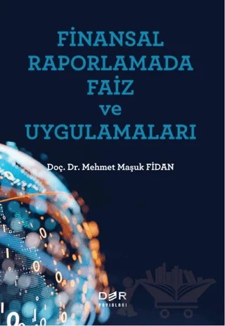 Finansal Raporlamada Faiz ve Uygulamaları – Mehmet Maşuk Fidan – Der Yayınları kitap kapağı