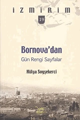 Bornova’dan Gün Rengi Sayfalar – Hülya Soyşekerci – Heyamola Yayınları kitap kapağı