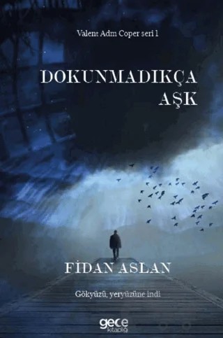Dokunmadıkça Aşk – Fidan Aslan – Gece Kitaplığı kitap kapağı