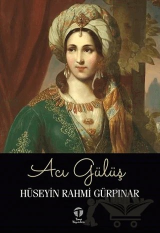Acı Gülüş – Hüseyin Rahmi Gürpınar – Tema Yayınları kitap kapağı