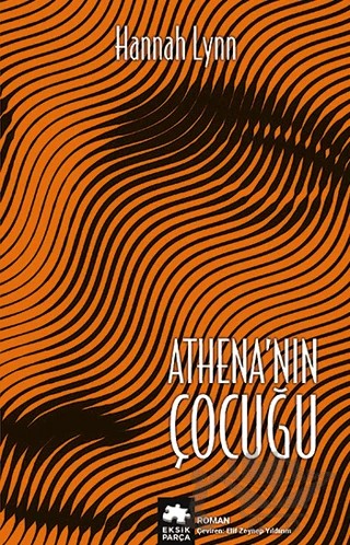 Athena’nın Çocuğu – Hannah Lynn – Eksik Parça Yayınları kitap kapağı