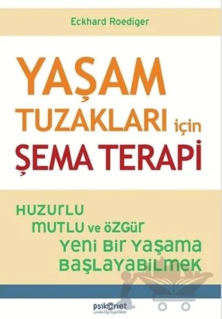 Yaşam Tuzakları İçin Şema Terapi – Eckhard Roediger – Psikonet Yayınları kitap kapağı
