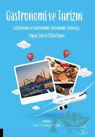 Gastronomi ve Turizm – Serkan Bertan – Akademisyen Kitabevi kitap kapağı