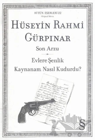 Son Arzu - Evlere Şenlik - Kaynanam Nasıl Kudurdu? – Hüseyin Rahmi Gürpınar – Everest Yayınları kitap kapağı