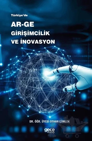 Türkiye’de Ar-Ge, Girişimcilik ve İnovasyon – Orhan Çömlek – Gece Kitaplığı kitap kapağı