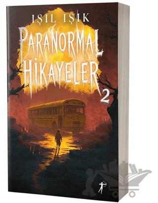 Paranormal Hikayeler 2 – Işıl Işık – Artemis Yayınları kitap kapağı