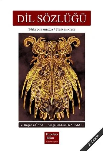 Dil Sözlüğü – Doğan GÜNAY (Prof. Dr.)Songül ASLAN KARAKUL (Dr.) – Papatya Bilim kitap kapağı
