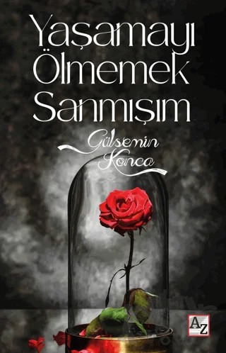 Yaşamayı Ölmemek Sanmışım – Gülsemin Konca – Az Kitap kitap kapağı