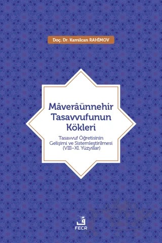 Maveraünnehir Tasavvufunun Kökleri – Kamilcan Rahimov – Fecr Yayınları kitap kapağı