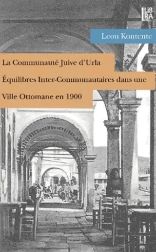La Communaute Juive d’Urla - Equilibres Inter-Communautaires dans une Ville Ottomane en 1900 – Leon Kontente – Libra Yayınları kitap kapağı