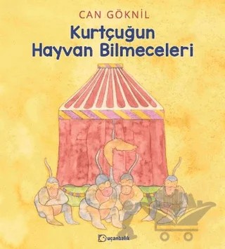 Kurtçuğun Hayvan Bilmeceleri – Can Göknil – Uçanbalık Yayıncılık kitap kapağı