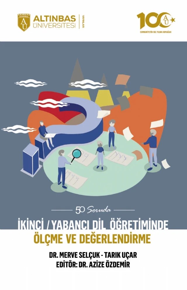 İkinci/Yabancı Dil Öğretiminde Ölçme ve Değerlendirme – Merve Selçuk, Tarık Uçar – Altınbaş Üniversitesi Yayınları kitap kapağı