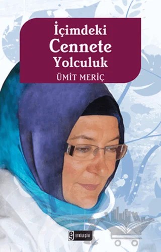 İçimdeki Cennete Yolculuk – Ümit Meriç – Etkileşim Yayınları kitap kapağı