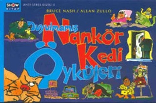 Duyulmamış Nankör Kedi Öyküleri – Bruce Nash – Aksoy Yayıncılık kitap kapağı