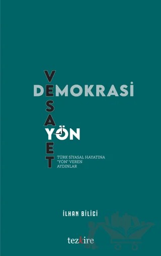 Demokrasi, Vesayet ve Yön – İlhan Bilici – Tezkire kitap kapağı