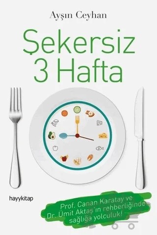 Şekersiz 3 Hafta – Ayşın Ceyhan – Hayykitap kitap kapağı