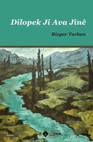 Dilopek Ji Ava Jine – Rizgar Turhan – Aryen Yayınları kitap kapağı
