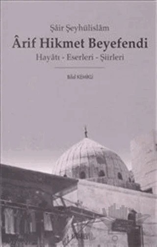 Arif Hikmet Beyefendi – Bilal Kemikli – Kitabevi Yayınları kitap kapağı