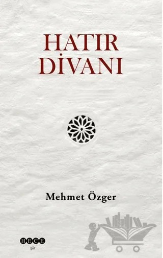 Hatır Divanı – Mehmet Özger – Hece Yayınları kitap kapağı