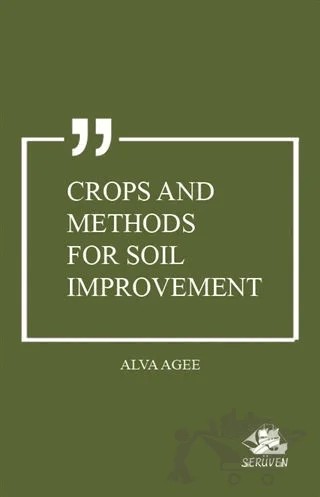 Crops and Methods for Soil Improvement – Alva Agee – Serüven Yayınevi kitap kapağı