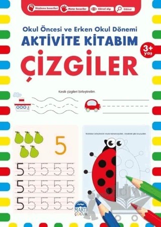 Çizgiler 3+ Yaş - Okul Öncesi ve Erken Okul Dönemi Aktivite Kitabım – Kolektif – Martı Çocuk Yayınları kitap kapağı