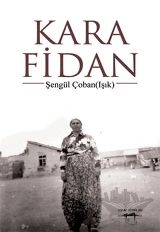 Kara Fidan – Şengül Çoban – Sokak Kitapları Yayınları kitap kapağı